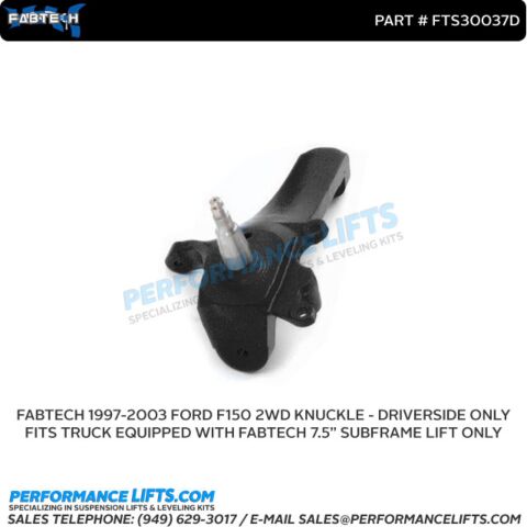 Fabtech Ford F150 2wd - Driverside Spindle # FTS30037D